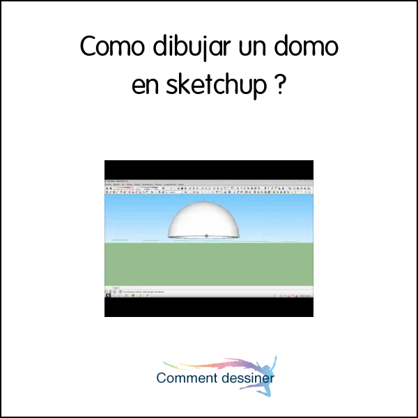 Como dibujar un domo en sketchup
